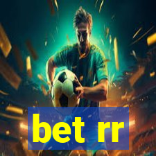 bet rr